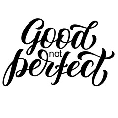 Good not perfect hand lettering, custom writing letters isolated on white background, vector type design illustration.