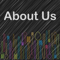 About Us Spoon Fork Knife Dark Colorful Text Sketch