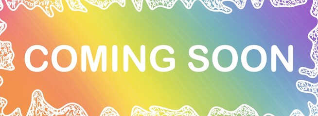 Coming Soon Colorful Muted Gradient Scribble Border Text Banner 