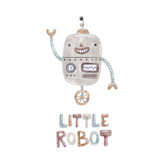 Watercolor illustration with funny robot and text Little Robot. Illustration for kids.