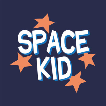Typography Space kid with stars Vector Illustration Graphic ready to print isolated on navy blue background