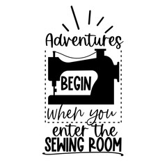 Sewing Inspirational vector Hand drawn typography poster. T shirt calligraphic design. Vector illustration