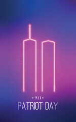 Twin Towers neon sign. Red glowing Patriot Day banner. National Day of Prayer and Remembrance for Victims of Terror Attacks September 11, 2001.