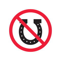 Forbidden horseshoe vector icon. Warning, caution, attention, restriction, label, ban, danger. No horseshoe flat sign design pictogram symbol. No horseshoe icon