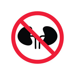 Forbidden kidney vector icon. Warning, caution, attention, restriction, label, ban, danger. No kidneys flat sign design pictogram symbol. No kidney organ icon