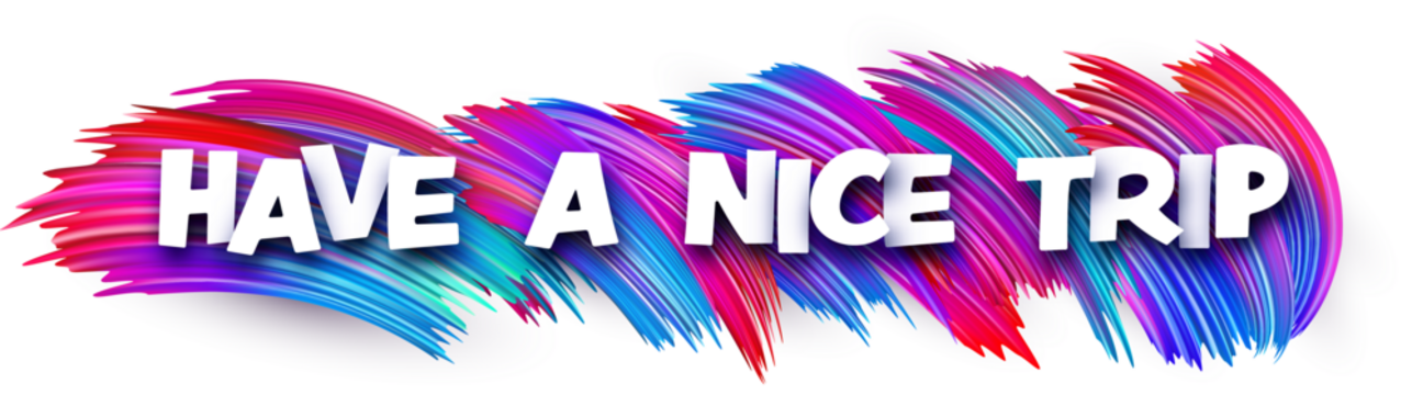 Have A Nice Trip