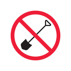 Prohibited shovel vector icon. No shovel icon. Forbidden shovel icon. No tool sign. Warning, caution, attention, restriction, danger flat sign design symbol pictogram