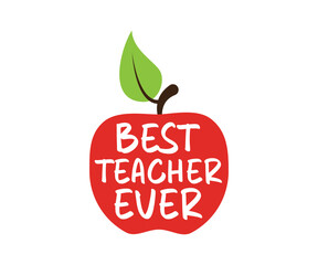 best teacher ever  SVG,school SVG,kids school,Cut File Cricut,Back to School Svg,Teacher life, Back to Svg  , Apple Silhouette
