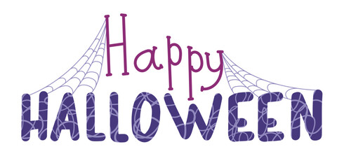 Happy Halloween simple vector lettering with web. Holiday lettering for banner. Happy Halloween poster, greeting card, party invitation. Vector illustration.