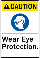 Eye protection safety sign and labels wear eye protection