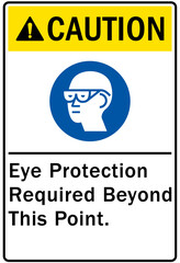 Eye protection safety sign and labels eye protection required beyond this point