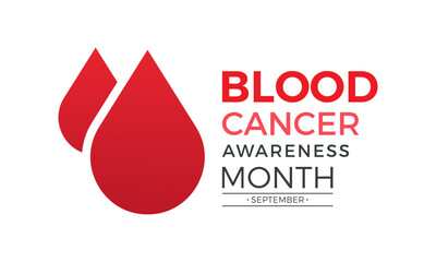 Blood cancer awareness month is observed every year in september. September is blood cancer awareness month. Vector template for banner, greeting card, poster with background. Vector illustration.