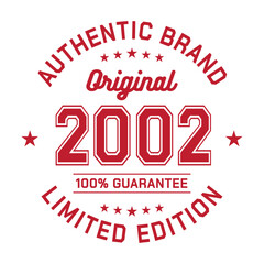 Authentic brand. Original 2002. Limited Edition. Authentic T-Shirt Design. Vector and Illustration.
