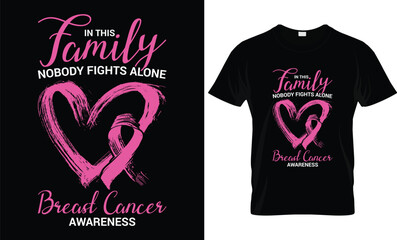 Pink Love Ribbon,This Family Nobody Fights Alone,Breast Cancer T-Shirt Design Template