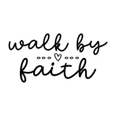 Walk by Faith