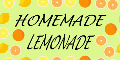 Patterned lettering - Homemade lemonade. Lemon and orange slices. Vector illustration.