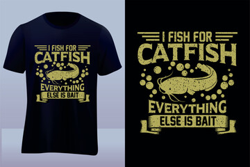 I fish for catfish Hunting t-shirt design