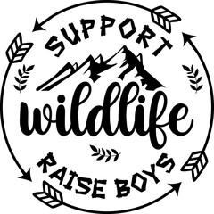 Wildlife Support raise boys  digital files, svg, png, ai, pdf, 
ready for print, digital file, silhouette, cricut files, transfer file, tshirt print file, easy download and use. 
