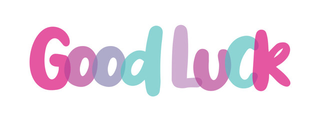 Good Luck colorful typography background, label, sticker, text design, pink, purple, lilac, white background, tag, talisman