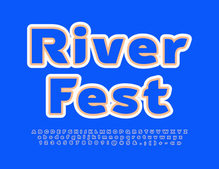 Vector artistic flyer River Fest. Modern creative Font. Bright Alphabet Letters, Numbers and Symbols set. 