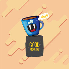 Good morning quote with cute blue coffee cup character and speech bubble isolated abstract background. Vector good morning slogan and Coffee cartoon poster, flyer, label, funny banner design template