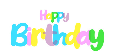 Happy birthday background, label, sticker, text design colorful, white background