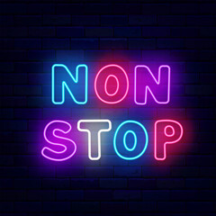 Non stop neon label. Glowing emblems on brick wall. Colorful handwritten text. Night club show. Vector illustration