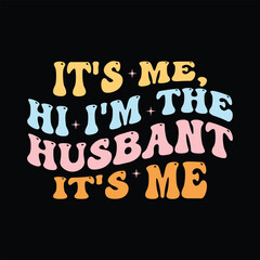 It's me, hi I'm the Husbant It's me