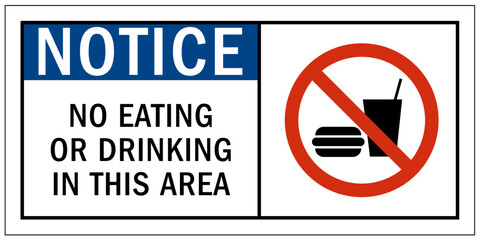 No food or drink warning sign and labels no eating or drinking in this area