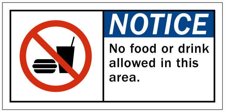 No food or drink warning sign and labels no food or drink allowed in this area