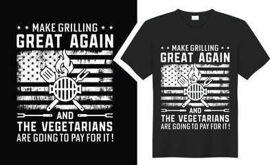 Make grilling great again  BBQ typography t-shirt design. 