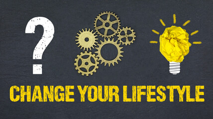Obraz premium Change Your Lifestyle 