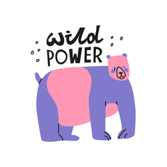 Big clumsy panda bear. Motivational phrase in English wild power. Funny African animals for greeting cards. Design for kids in trendy cartoon style and colors. Vector isolated illustration.
