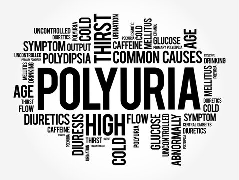 Polyuria is excessive or an abnormally large production or passage of urine, word cloud concept background