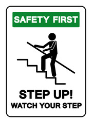 Safety First Step Up Watch Your Step Symbol Sign, Vector Illustration, Isolate On White Background Label .EPS10