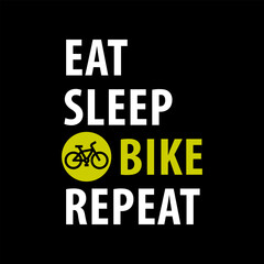 Eat, Sleep, Bike, Repeat