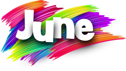 June paper word sign with colorful spectrum paint brush strokes over white. Vector illustration.