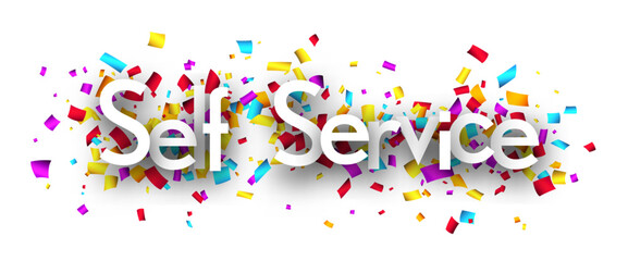Self service sign over colorful cut out ribbon confetti background.