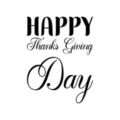 happy thanks giving day black lettering quote
