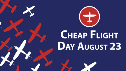 Cheap Flight Day vector banner design. Happy Cheap Flight Day modern minimal graphic poster illustration.