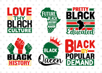 African American Bundle Vol-10, Future Black History Maker Svg, Love Thy Black Culture Svg, Black History Svg, Black Queen Svg, African American Quote Design