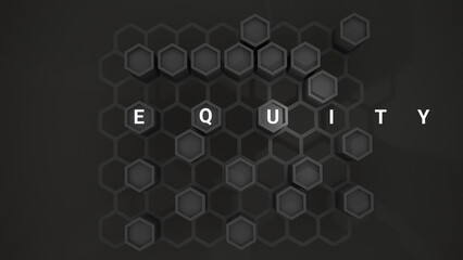 Hexagons equity background, diversity, equity, inclusion on beautiful hexagons background, 3d business concept.