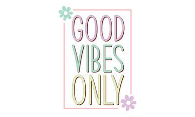 Good vibes only Retro