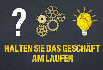 Halten Sie das Geschäft am laufen	