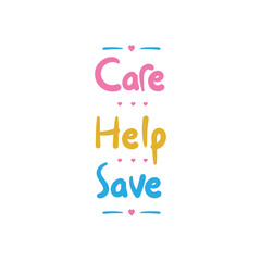 Care, help, and save, motivation quote about suicide prevention
