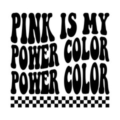 Pink Is My Power Color Svg