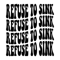 Refuse To Sink Svg