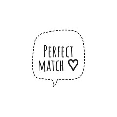 ''Perfect Match'' Lettering for Design, To Print, Graphic Design