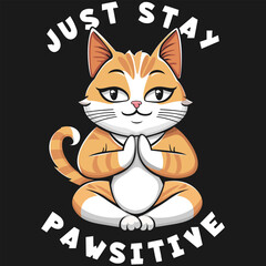 Just Stay Pawsitive, Cat Typography Quote Design.