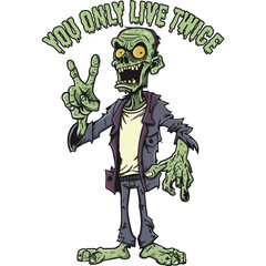 You Only Live Twice, Skull and Zombie Typography Quote Design.